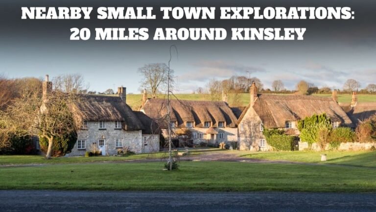 Nearby Small Town Explorations: 20 Miles Around Kinsley