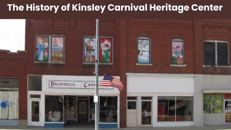 The History of Kinsley Carnival Heritage Center